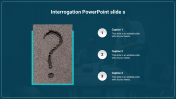 Excellent Interrogation PowerPoint Slide For Presentation