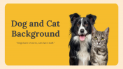 Dog and Cat Backgrounds Presentation and Google Slides