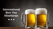 International Beer Day Minitheme PPT And Google Slides