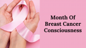 Month Of Breast Cancer Consciousness PPT And Google Slides