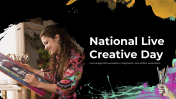 National Live Creative Day PowerPoint And Google Slides