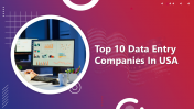 Best USA Top 10 Data Entry Companies PPT And Google Slides