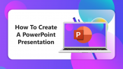 Attractive How To Create A PowerPoint Presentation