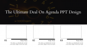 The Ultimate Deal On Agenda PPT Design Template
