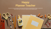 Creative Happy Planner Teacher PowerPoint Templates