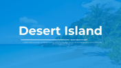 Desert Island PPT Presentation And Google Slides Themes