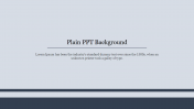 Simple Plain PPT Background PowerPoint Presentation