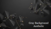 Aesthetic Background PowerPoint Template - Gray Theme