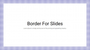 Border for Google Slides and PowerPoint for Presentation 