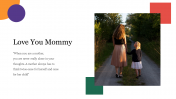 Modern Love You Mommy PowerPoint Presentation Template