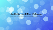 Attractive Aesthetic Light Blue Wallpaper Design Slide