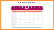 Unique Calendario Abril 2021 PowerPoint Presentation