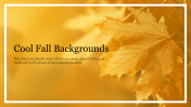 Cool Fall Backgrounds PowerPoint Presentation Slide
