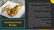 Editable Gourmet Food Recipe PPT Template Slide