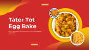 Tater Tot Egg Bake PowerPoint And Google Slides Templates