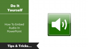 Tricks For How To Embed Audio In PowerPoint Presentation