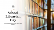 School Librarian Day PowerPoint Template and Google Slides