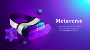 Metaverse PPTX Presentation and Google Slides Templates