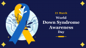 Best Down Syndrome Awareness Day PowerPoint Slide