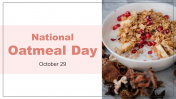 National Oatmeal Day PowerPoint and Google Slides Themes