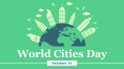 World Cities Day PowerPoint And Google Slides Templates 