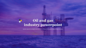Oil And Gas Industry PowerPoint Presentation & Google Slides