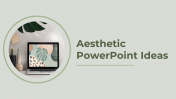 Easy To Use Aesthetic Ideas PowerPoint And Google Slides