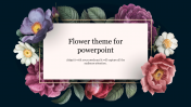 Flower Theme For PowerPoint & Google Slides Presentation
