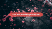 Buy Nice Wallpaper For PowerPoint Presentation