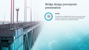 Bridge Design PowerPoint Presentation and Google Slides