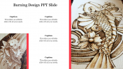 Best Burning Design PPT Slide