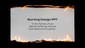 Best Burning Design PPT And Google Slides Template