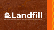 Landfill PowerPoint Presentation And Google Slides Themes