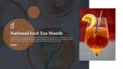 Best Iced Tea Day Month Presentation Template Slide 