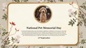 Best National Pet Memorial Day Presentation Template 