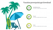 Get wondrous Vacation PowerPoint PPT Download slides