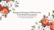 BG Images Of Flowers For PPT Presentation & Google Slides