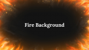 Fire Background PowerPoint And Google Slides Templates