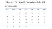 Amazing November 2022 Monthly Planner PowerPoint Slide