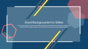 Good Backgrounds for Google Slides and PPT Template