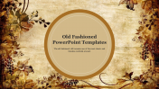 Old Fashioned PowerPoint and Google Slides Templates