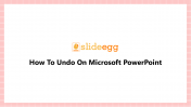 Tips For How To Undo On Microsoft PowerPoint Template