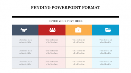Get Pending PowerPoint Format Presentation PPT Slides