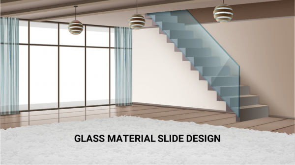 Glass material slide design