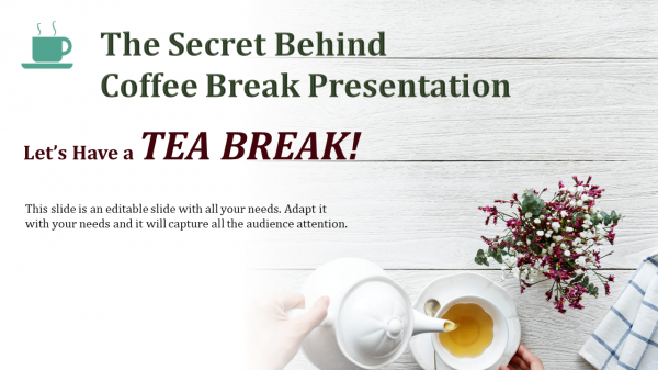 coffee break presentation-The Secret Behind Coffee Break Presentation
