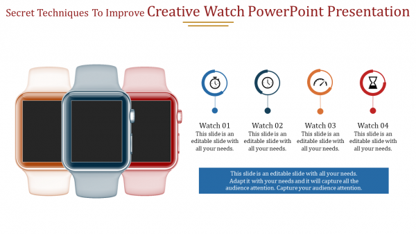 creative watch powerpoint presentation-Secret Techniques To Improve Creative Watch Powerpoint Presentation