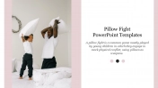 Sample Of Pillow Fight PowerPoint Templates Presentation