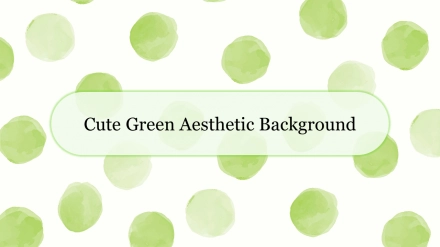 Download Cute Green Aesthetic Background PPT Slide