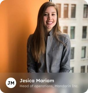 Jesica Mariam - Head of operations, Mandarin Inc.