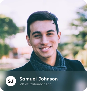Samuel Johnson - VP of Calendar Inc.